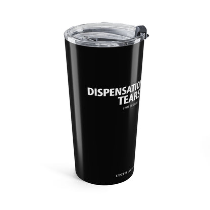 Dispensationalist Tears Tumbler (20 oz)