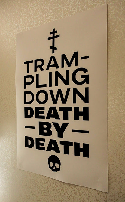 Trampling Down Death by Death 12"x18" Poster (White)
